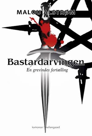 Cover for Malou Alstrøm · Bastardarvingen (Sewn Spine Book) [1. wydanie] (2021)