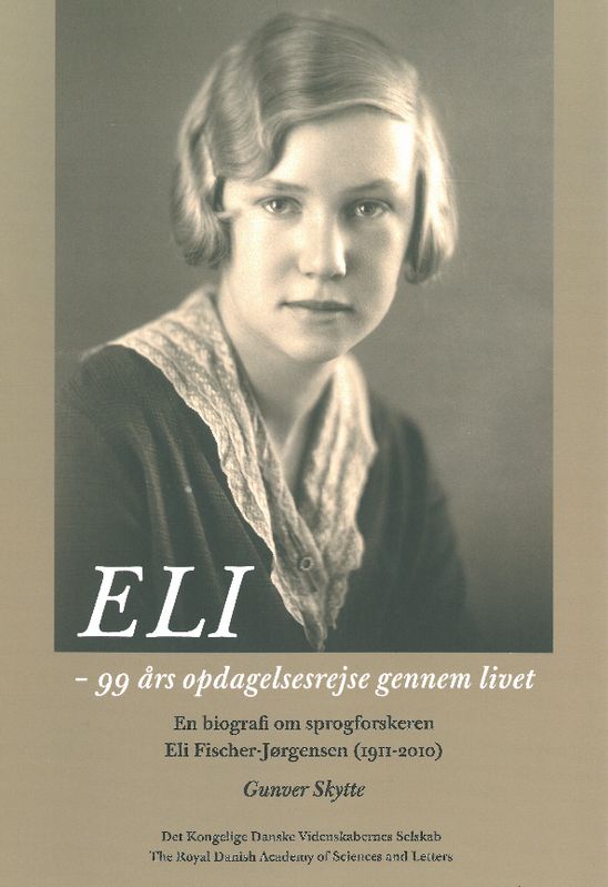 Eli - 99 års opdagelsesrejse gennem livet - Gunver Skytte - Bücher - Videnskabernes Selskab - 9788773043950 - 1. Juli 2016