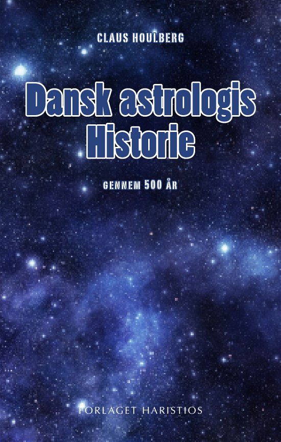 Cover for Claus Houlberg · Dansk astrologis historie (Paperback Book) (2019)