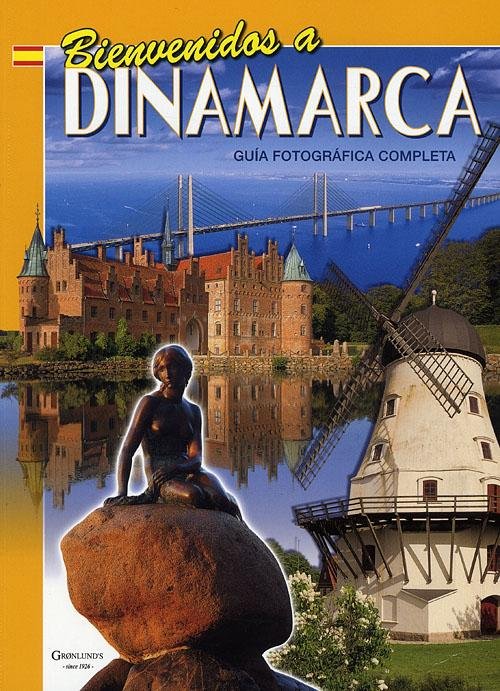 Cover for Grønlunds · Welcome to Denmark: Bienvenidos a Dinamarca, Spansk (2008) Bestil ny udgave 9788770840286 (Heftet bok) [2. utgave] (2009)