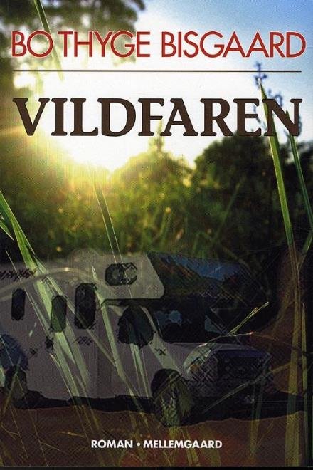Cover for Bo Thyge Bisgaard · Vildfaren (Heftet bok) [1. utgave] (2010)