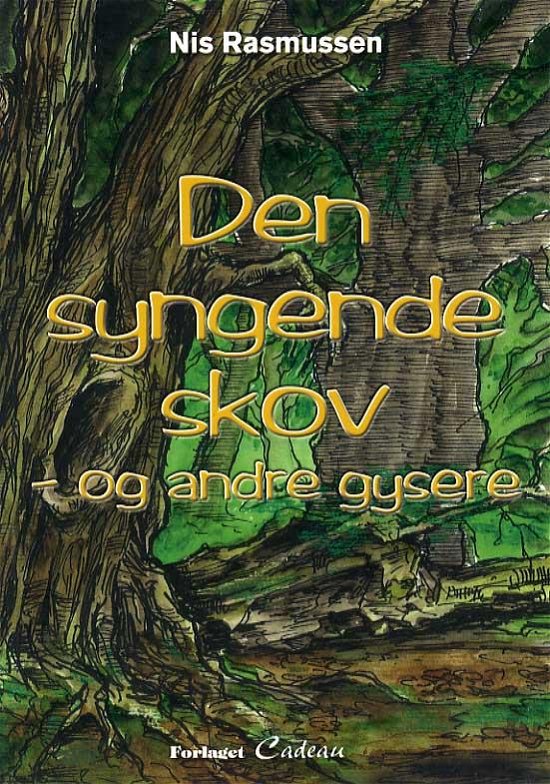 Cover for Nis Rasmussen · Den syngende skov - og andre gysere (Poketbok) [1:a utgåva] (2015)