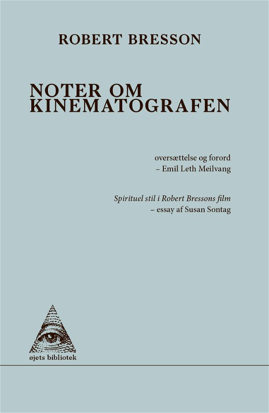 Cover for Robert Bresson, J. M. G. Le Clézio, Susan Sontag, Emil Leth Meilvang · øjets bibliotek #1: Noter om kinematografen (Sewn Spine Book) [1. Painos] (2018)