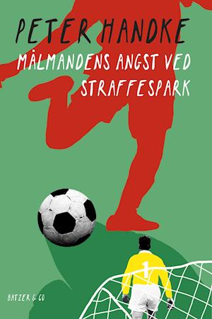 Cover for Peter Handke · Målmandens angst ved straffespark (Sewn Spine Book) [1er édition] (2020)