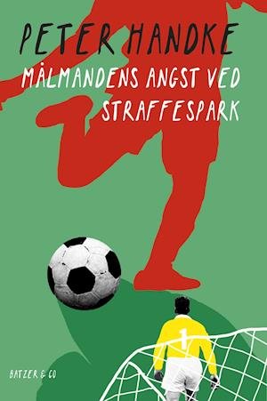 Cover for Peter Handke · Målmandens angst ved straffespark (Sewn Spine Book) [1th edição] (2020)
