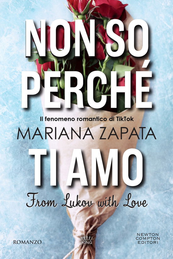 Cover for Mariana Zapata · Non So Perche Ti Amo. From Lukov With Love (Book)