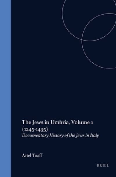 Cover for Ariel Toaff · The Jews in Umbria: 1245-1435 (Studia Post-biblica) (Hardcover Book) (1992)