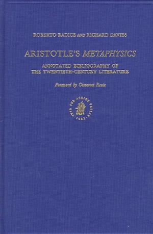 Cover for Richard Davies · Aristotle's Metaphysics: Annotated Bibliography of the Twentieth-century Literature (Brill's Annotated Bibliographies, V. 1) (Hardcover Book) [Annotated edition] (1997)