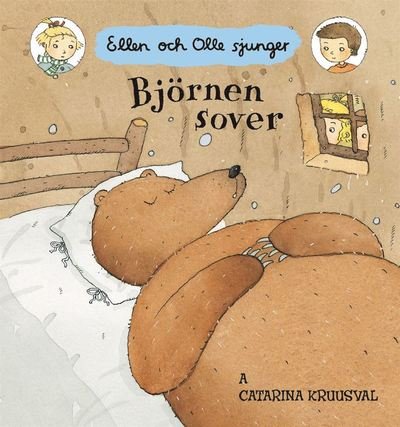 Cover for Catarina Kruusval · Ellen och Olle sjunger: Björnen sover : Ellen och Olle sjunger (Board book) (2008)