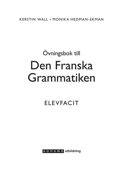 Den franska gram Övnb Elevfacit - Hans Kronning - Books - Sanoma Utbildning - 9789162208950 - September 5, 2000