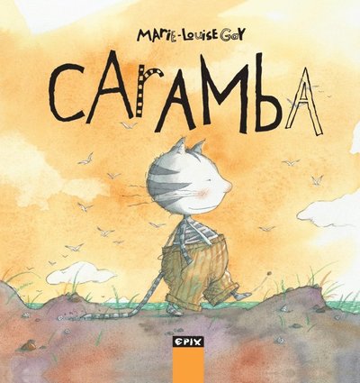 Cover for Marie-Louise Gay · Caramba: Caramba (Bound Book) (2017)