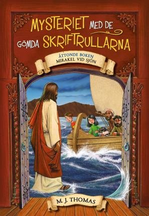Cover for M. J. Thomas · Mirakel vid sjön (Inbunden Bok) (2021)