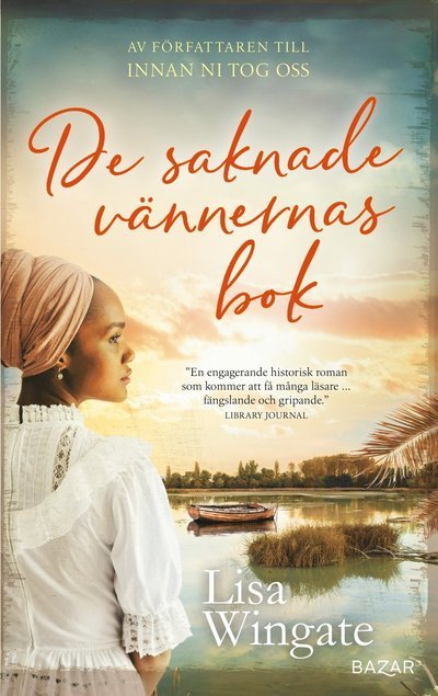 De saknade vännernas bok - Lisa Wingate - Books - Bazar Förlag - 9789180060950 - April 14, 2022