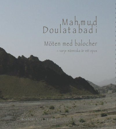 Cover for Mahmud Doulatabadi · Möten med balocher : varje människa är ett epos (Bok) (2013)