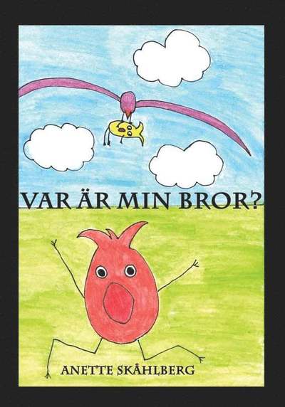 Cover for Anette Skåhlberg · Var är min bror? (Hardcover Book) (2021)