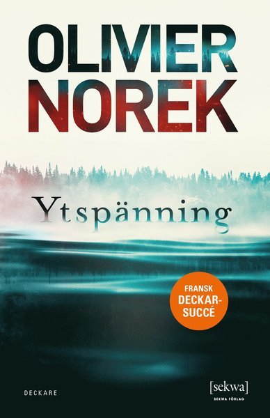 Ytspänning - Olivier Norek - Books - Sekwa Förlag - 9789188697950 - June 10, 2020
