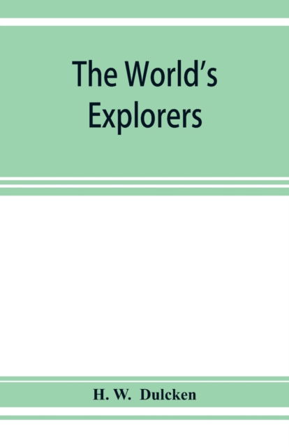 Cover for H W · The world's explorers, or, Travels and adventures (Pocketbok) (2019)