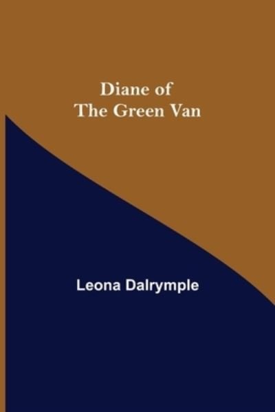 Cover for Leona Dalrymple · Diane of the Green Van (Paperback Bog) (2021)