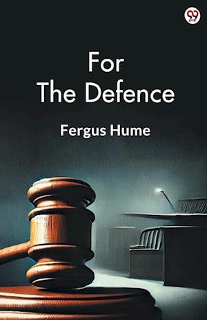 Cover for Fergus Hume · For The Defence (Edition1) (Paperback Book) (2025)