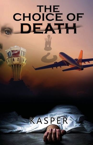 Cover for Kasper · The Choice of Death (Paperback Book) (2020)