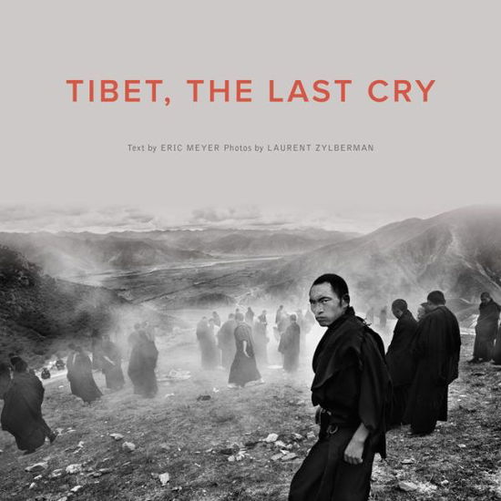 Cover for Eric Meyer · Tibet, The Last Cry (Paperback Book) (2014)