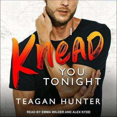 Cover for Teagan Hunter · I Knead You Tonight (CD) (2020)