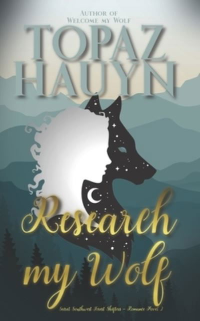 Cover for Topaz Hauyn · Research my Wolf: Secret Southwest Forest Shifters - Romance Novel 2 - Secret Southwest Forest Shifters (Pocketbok) (2022)