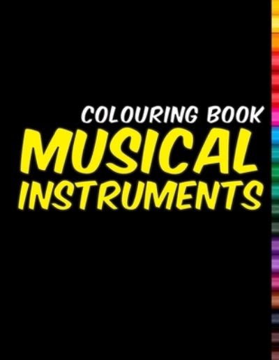 Cover for Daniele Vacca · Colouring Book: MUSICAL INSTRUMENTS: Beautiful instruments. 32 Beautiful instruments! (Paperback Book) (2022)