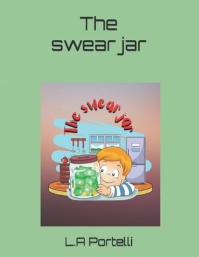 Cover for L A Portelli · The swear jar (Paperback Book) (2021)