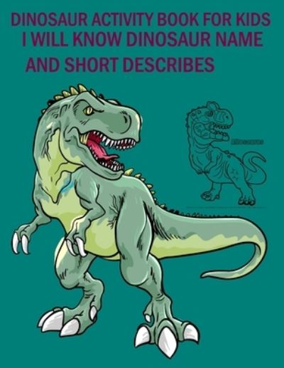 Cover for Labiba Knowledge House · Dinosaur activity book for kids (I will know dinosaur name and short describes) (Paperback Book) (2020)