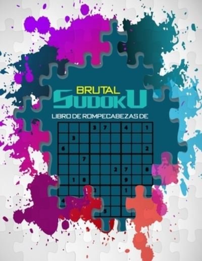 Cover for Smt Puzzles · Brutal Libro De Rompecabezas De Sudoku: Sudoku Super Ultraduro Para El Entrenamiento De La Memoria. (Taschenbuch) (2020)