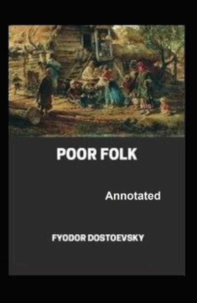 Cover for Fyodor Dostoevsky · Poor Folk Annotated (N/A) (2020)