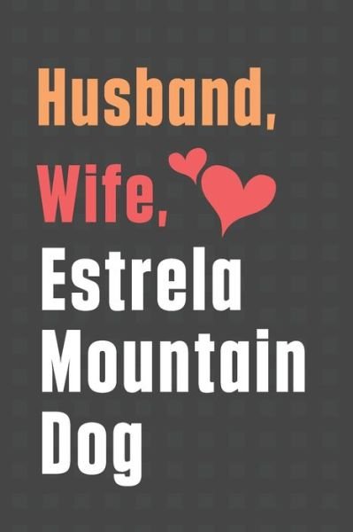 Cover for Wowpooch Press · Husband, Wife, Estrela Mountain Dog (Paperback Book) (2020)