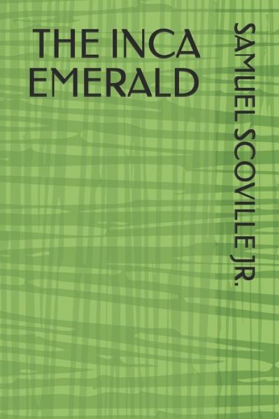 Cover for Samuel Scoville · The Inca Emerald (Paperback Book) (2020)