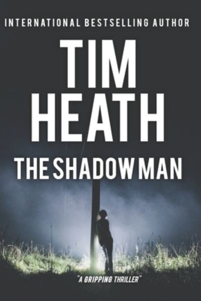 Cover for Tim Heath · The Shadow Man (Pocketbok) (2020)