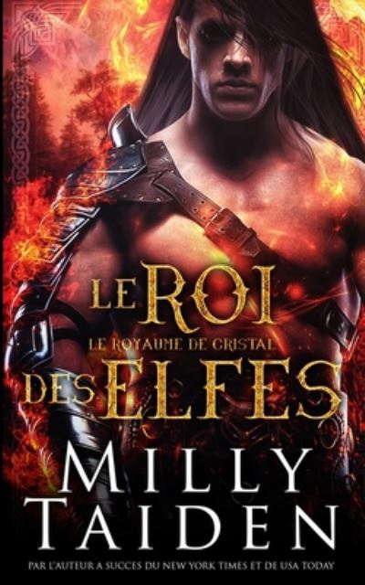 Le Roi Des Elfes - Milly Taiden - Livros - Independently Published - 9798657526950 - 28 de junho de 2020