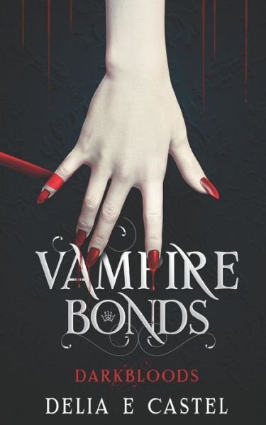 Cover for Delia E Castel · Vampire Bonds (Taschenbuch) (2020)