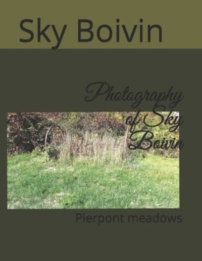 Cover for Sky Boivin · Photography of Sky Boivin (Pocketbok) (2020)
