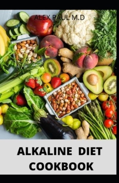 Cover for Alex Paul M D · Alkaline Diet Cookbook (Paperback Bog) (2020)