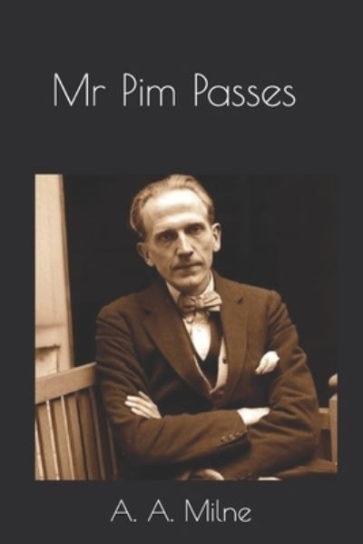 Cover for A A Milne · Mr Pim Passes By (Paperback Book) (2021)