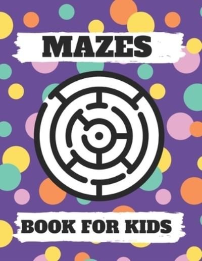 Cover for Aymane Jml · Mazes Book For Kids (Paperback Book) (2021)