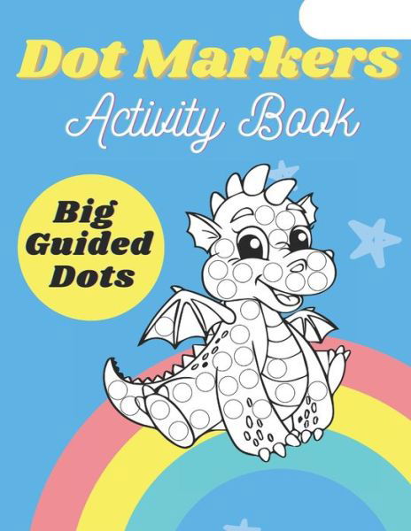 Cover for Mad Creative Books · Dot Markers Activity Book (Paperback Book) (2021)