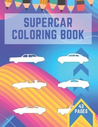 Supercar Coloring Book - Of Design - Bøger - Independently Published - 9798732047950 - 2. april 2021
