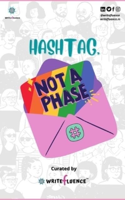Hashtag, Not A Phase: I love someone like me - Team Writefluence - Livros - Independently Published - 9798754757950 - 27 de outubro de 2021