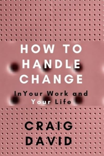 Cover for Craig David · How to Handle Change: In your Work and Your Life (Taschenbuch) (2021)