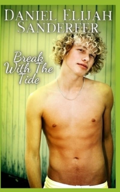 Cover for Daniel Elijah Sanderfer · Break With The Tide (Paperback Book) (2022)