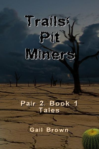 Cover for Gail Brown · Trails: Pit Miners: Tales - Trails (Paperback Book) (2022)