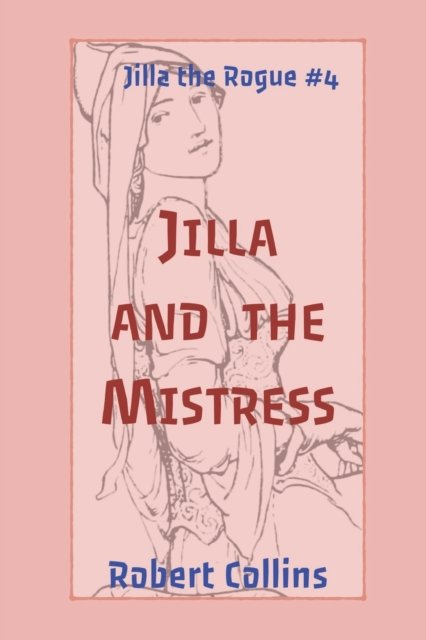 Cover for Robert Collins · Jilla and the Mistress (Paperback Bog) (2022)