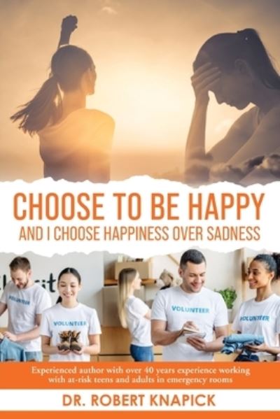 Cover for Robert Knapick · Choose to Be Happy (Book) (2023)