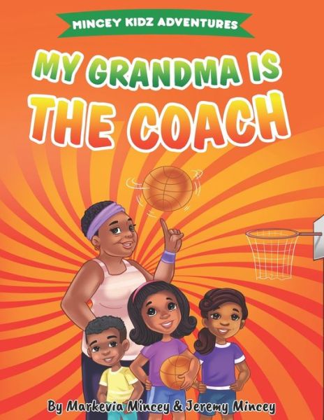 Cover for Markevia Mincey · My Grandma Is the Coach (Book) (2022)